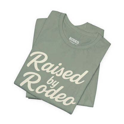 Raised by Rodeo Tee